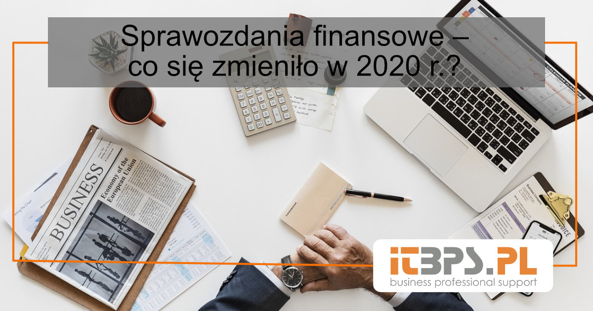 Sprawozdania finansowe – co się zmieniło w 2020 r.?