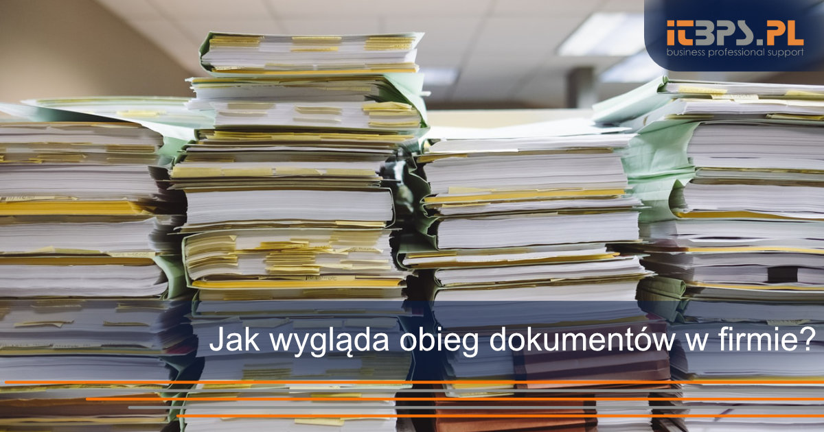 Jak wygląda obieg dokumentów w firmie?