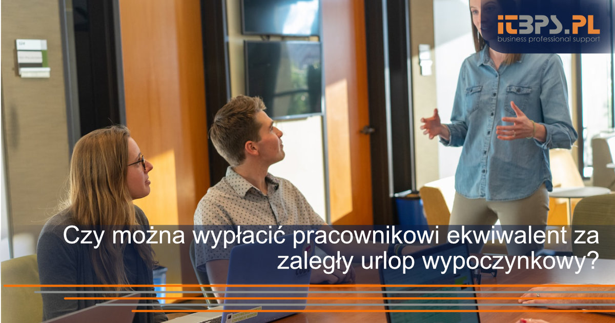 Czy można wypłacić pracownikowi ekwiwalent za zaległy urlop wypoczynkowy?