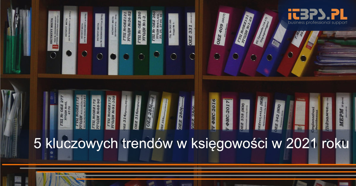 5 kluczowych trendów w księgowości w 2021 roku