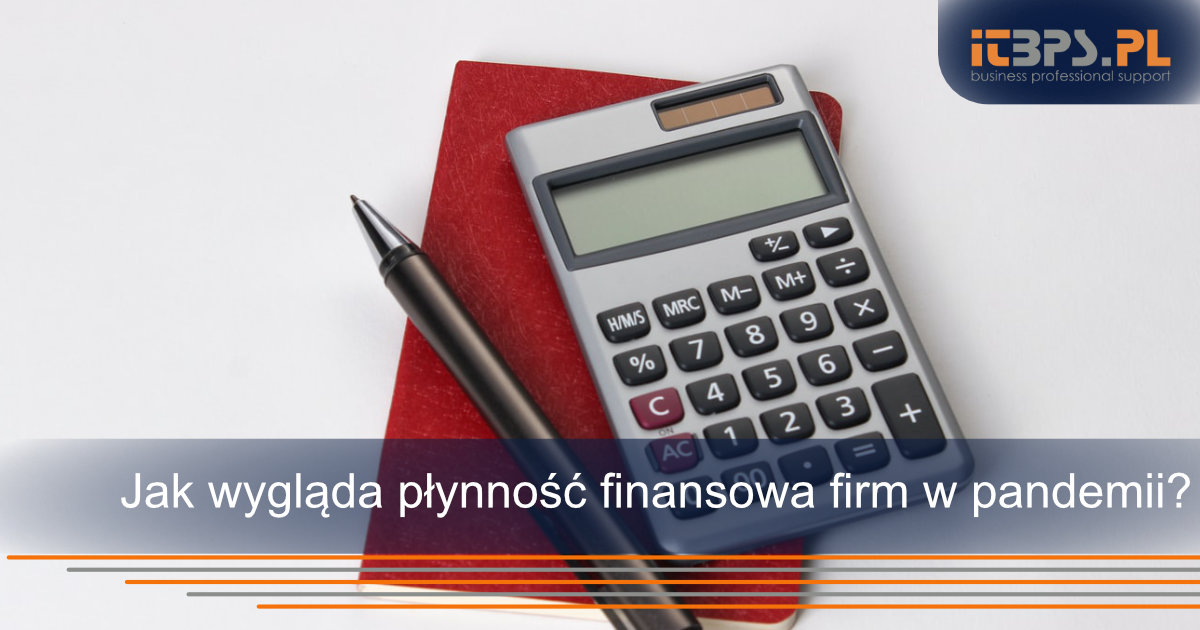 Jak wygląda płynność finansowa firm w pandemii?