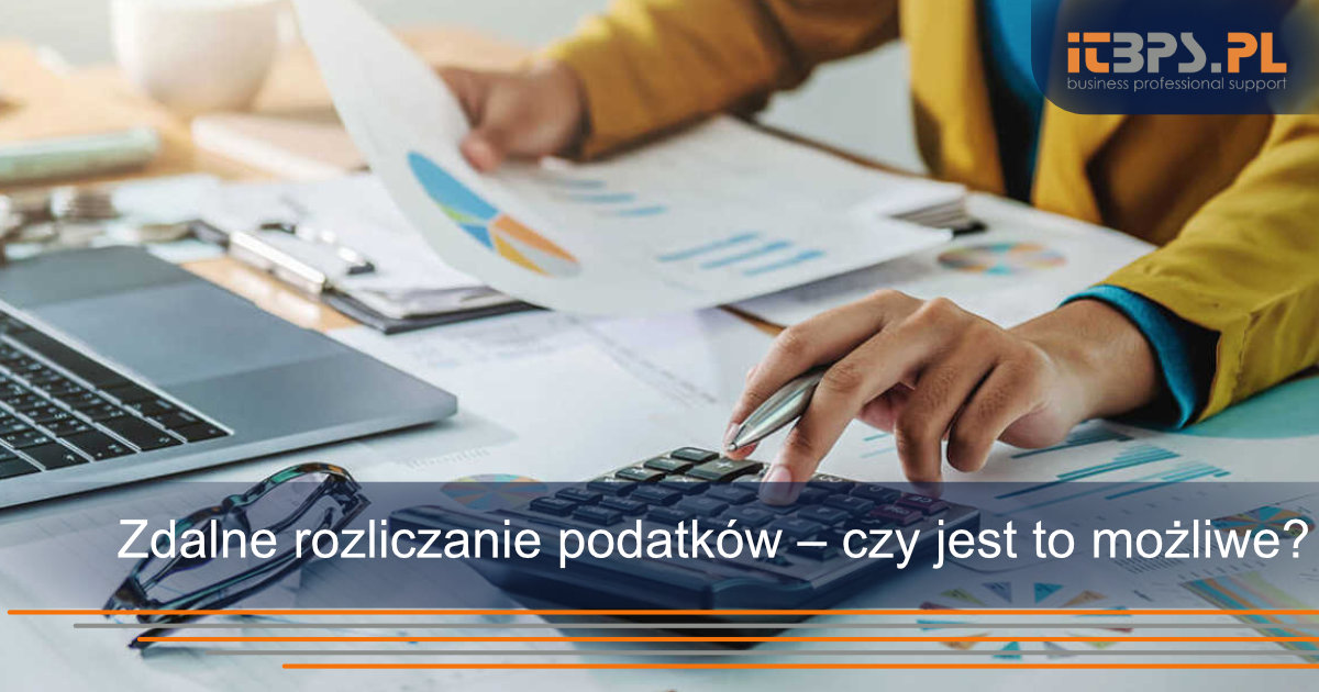 Zdalne rozliczanie podatków – czy jest to możliwe?
