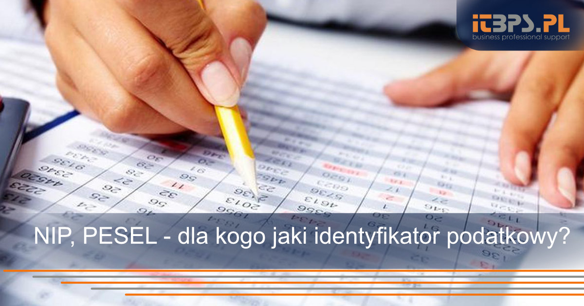 NIP, PESEL - dla kogo jaki identyfikator podatkowy?