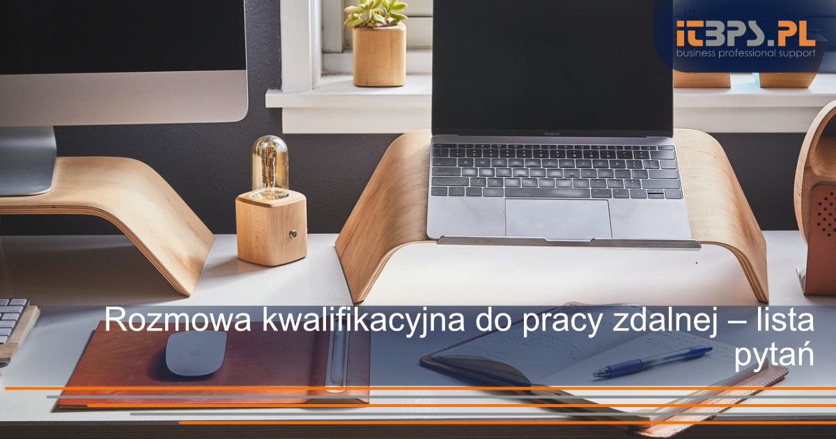 Rozmowa kwalifikacyjna do pracy zdalnej – lista pytań