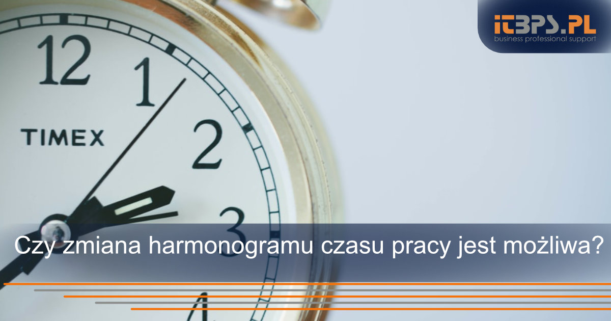 Czy zmiana harmonogramu czasu pracy jest możliwa?