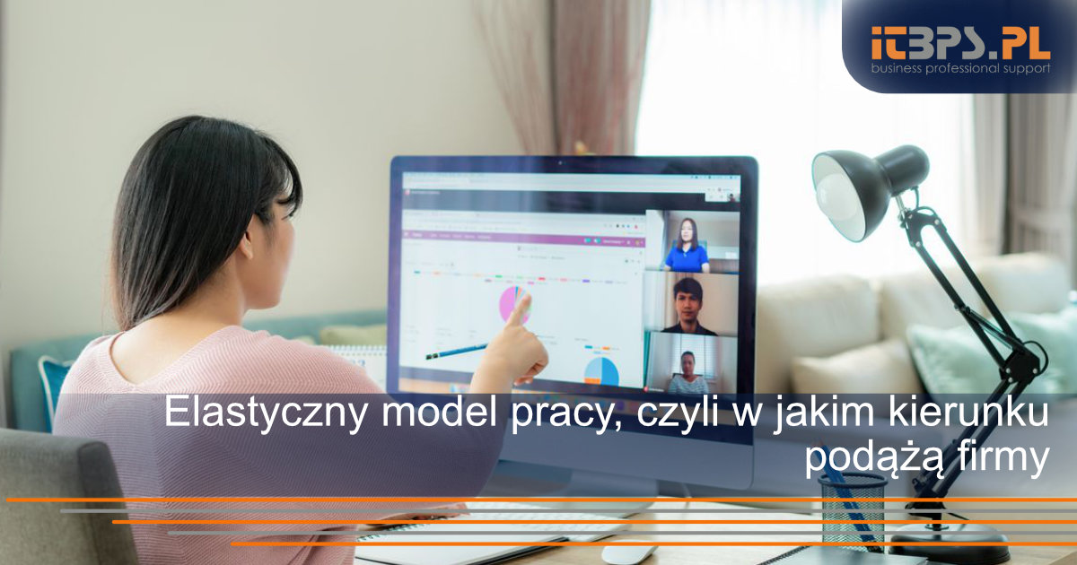 Elastyczny model pracy, czyli w jakim kierunku podążą firmy