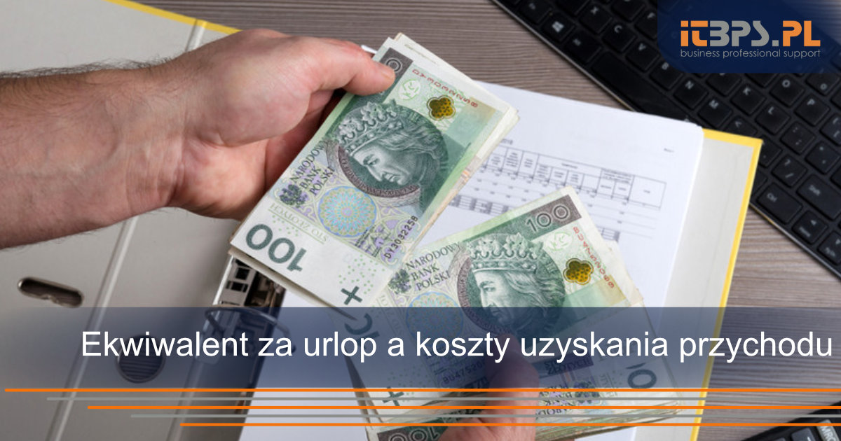 Ekwiwalent za urlop a koszty uzyskania przychodu