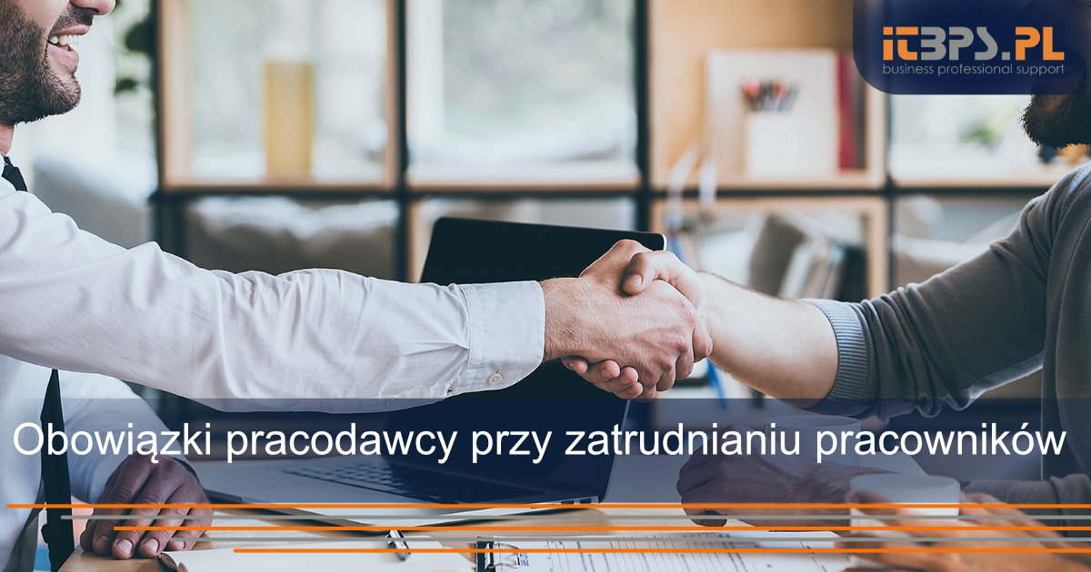 Obowiązki pracodawcy przy zatrudnianiu pracowników