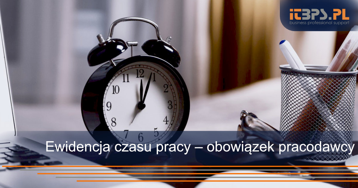 Ewidencja czasu pracy – obowiązek pracodawcy