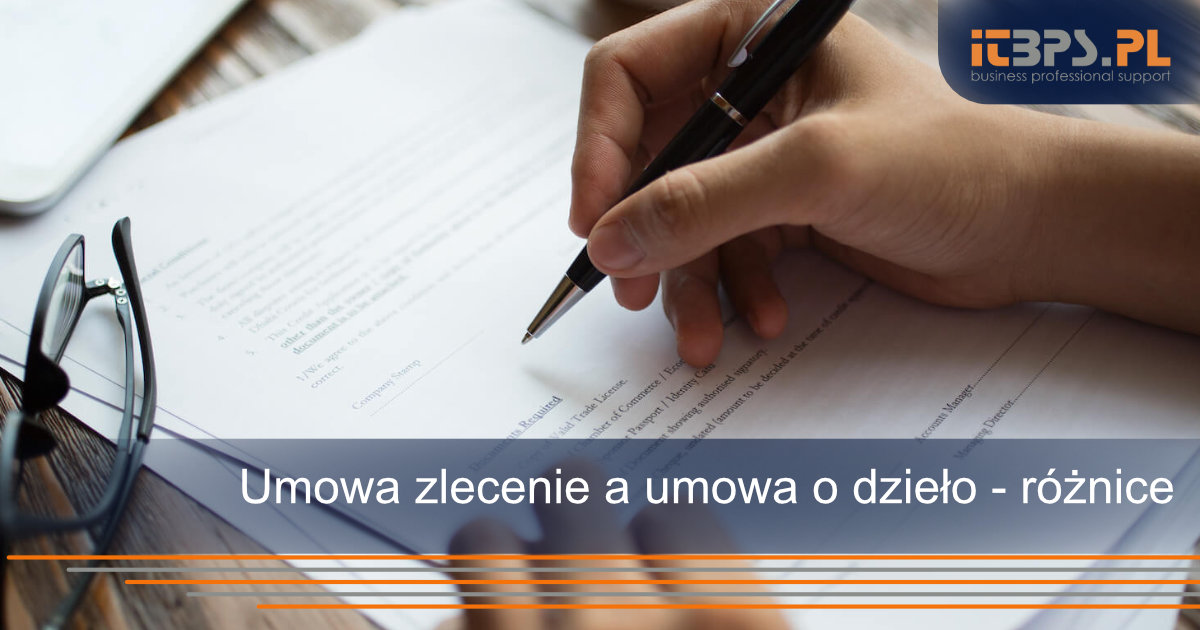Umowa zlecenie a umowa o dzieło - różnice