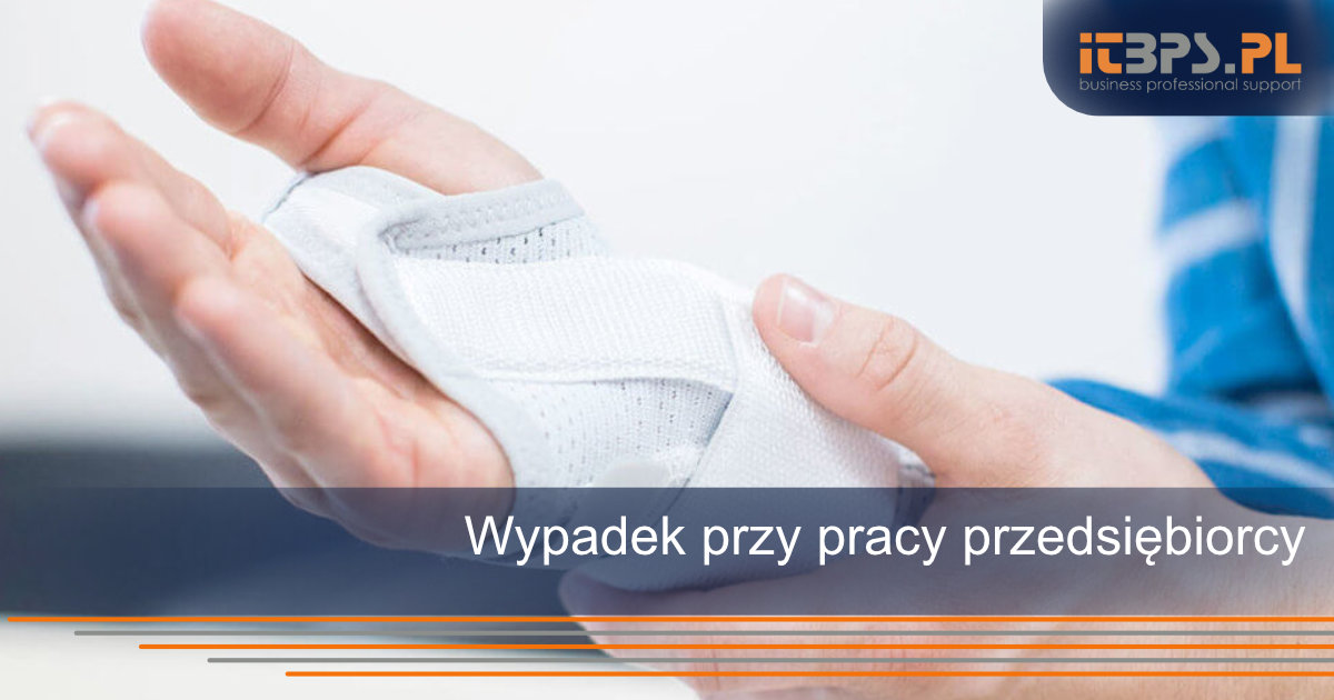 Wypadek przy pracy przedsiębiorcy
