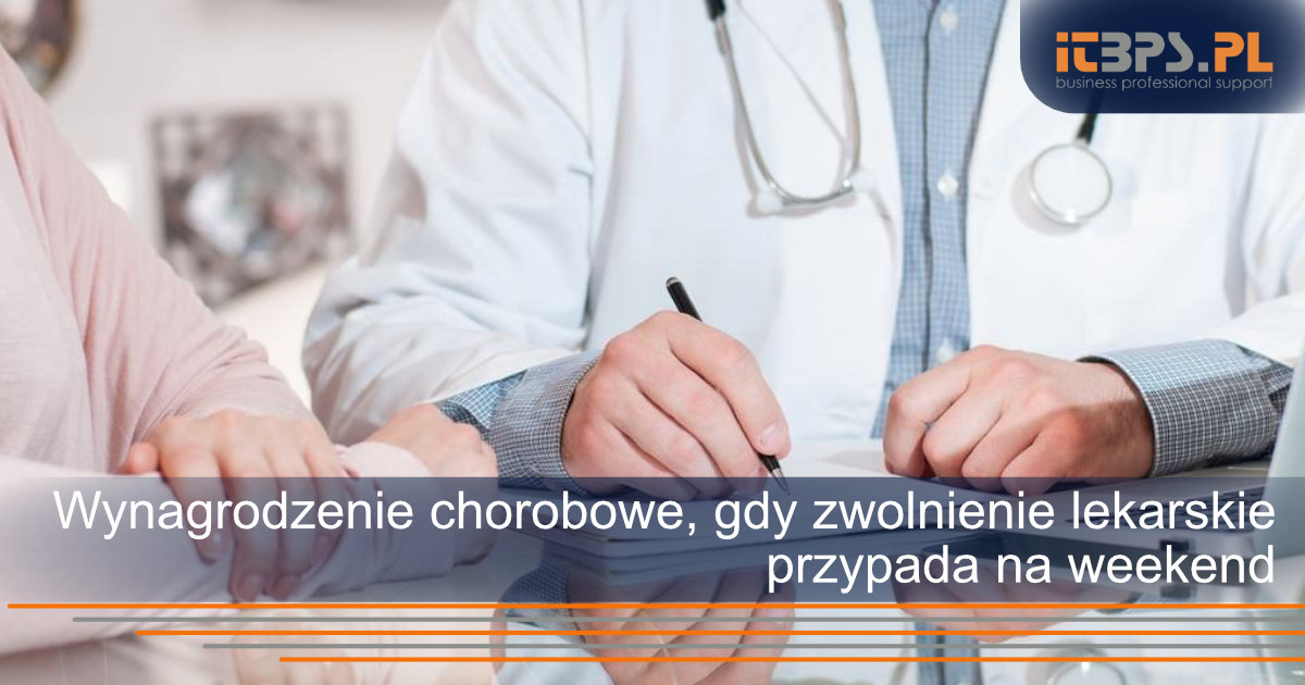 Wynagrodzenie chorobowe, gdy zwolnienie lekarskie przypada na weekend
