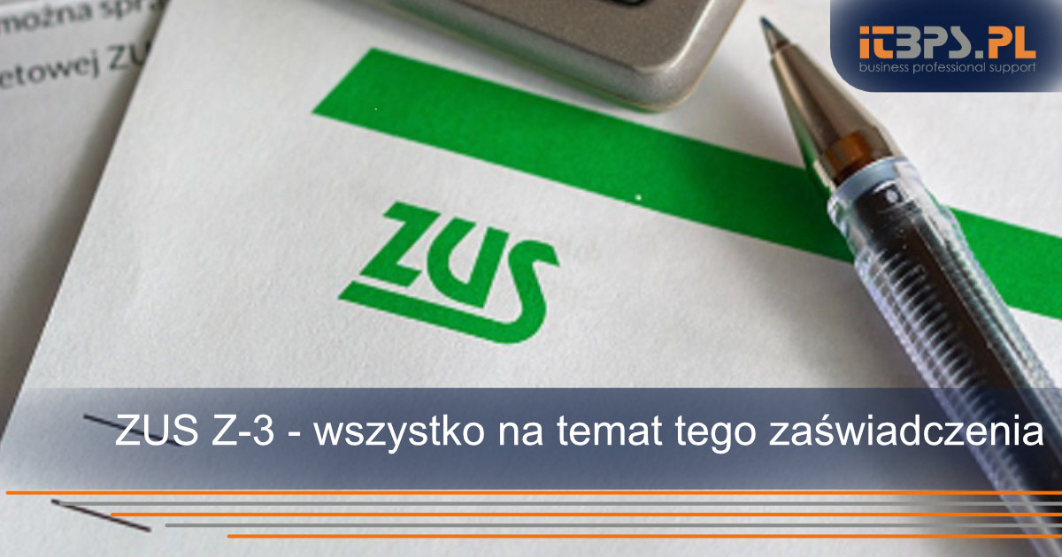 ZUS Z-3 - wszystko na temat tego zaświadczenia