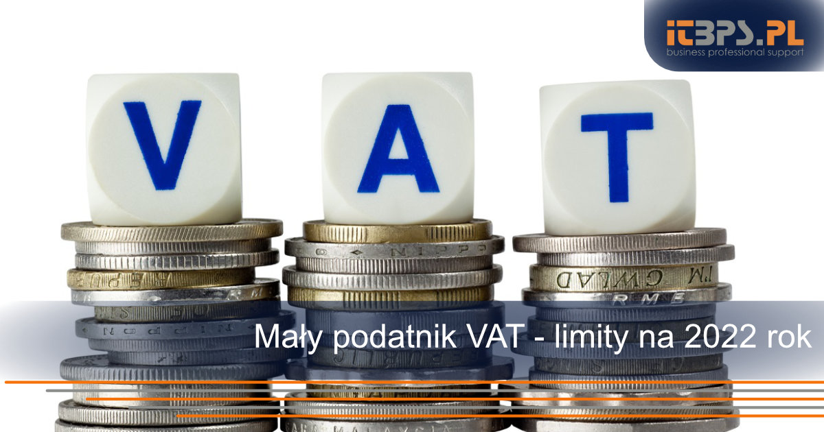 Mały podatnik VAT - limity na 2022 rok