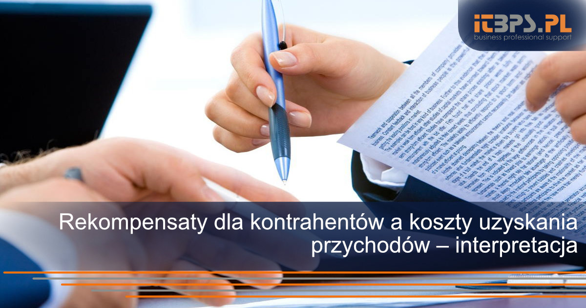 Rekompensaty dla kontrahentów a koszty uzyskania przychodów – interpretacja