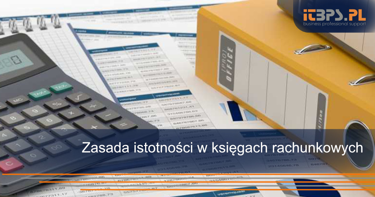 Zasada istotności w księgach rachunkowych
