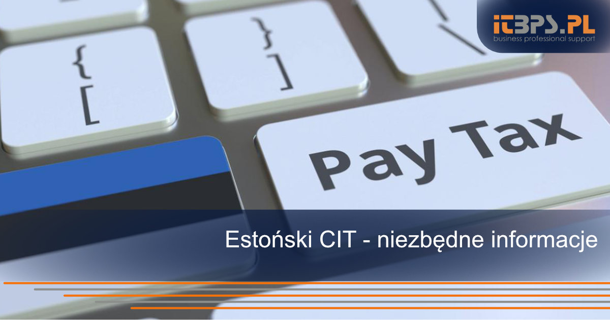 Estoński CIT - niezbędne informacje