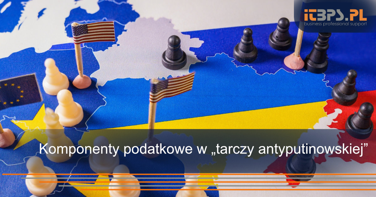Komponenty podatkowe w „tarczy antyputinowskiej”
