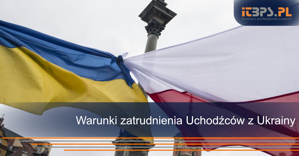 Warunki zatrudnienia Uchodźców z Ukrainy