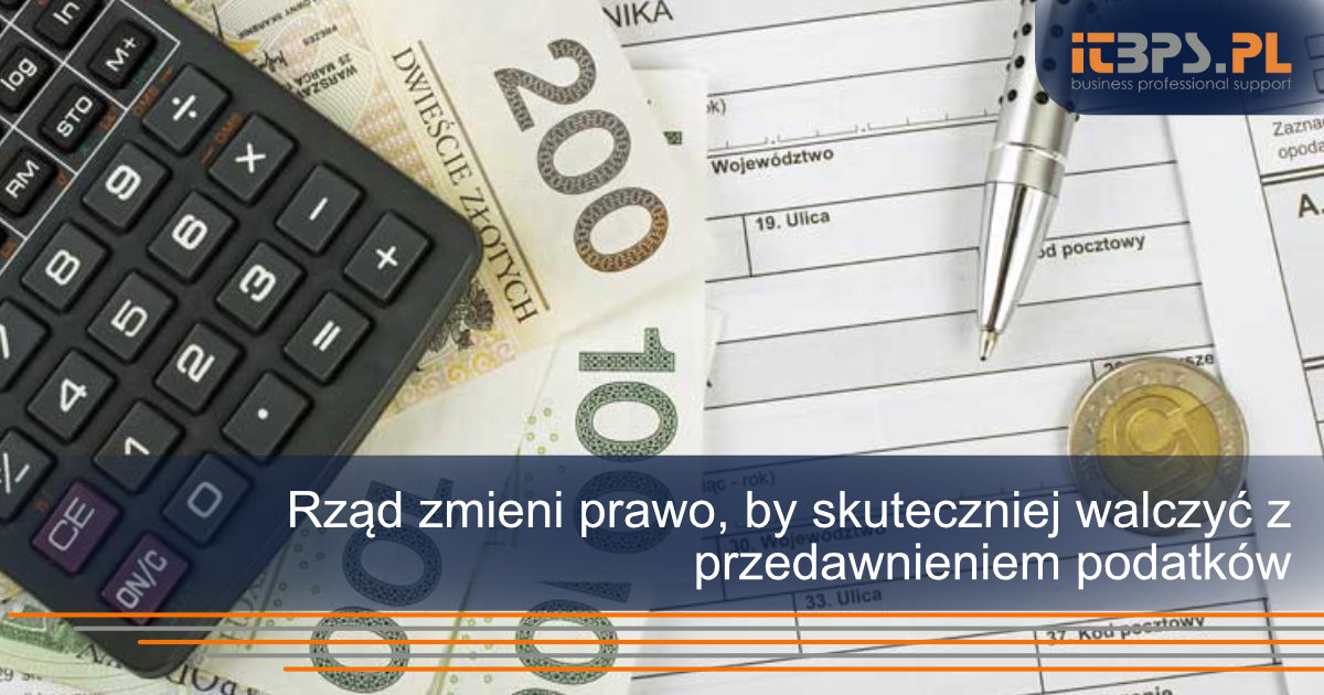 Rząd zmieni prawo, by skuteczniej walczyć z przedawnieniem podatków