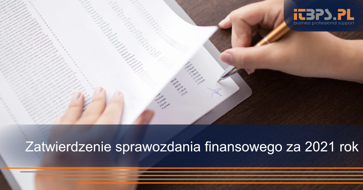 Zatwierdzenie sprawozdania finansowego za 2021 rok