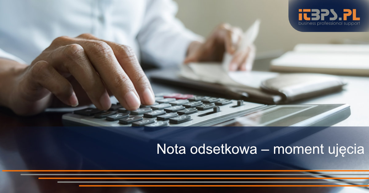 Nota odsetkowa – moment ujęcia