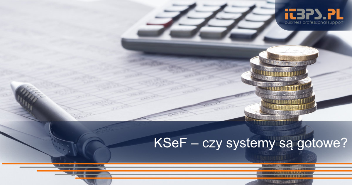 KSeF – czy systemy są gotowe?