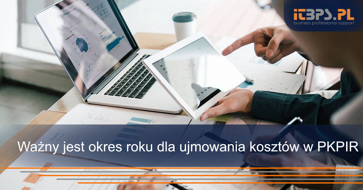 Ważny jest okres roku dla ujmowania kosztów w PKPIR