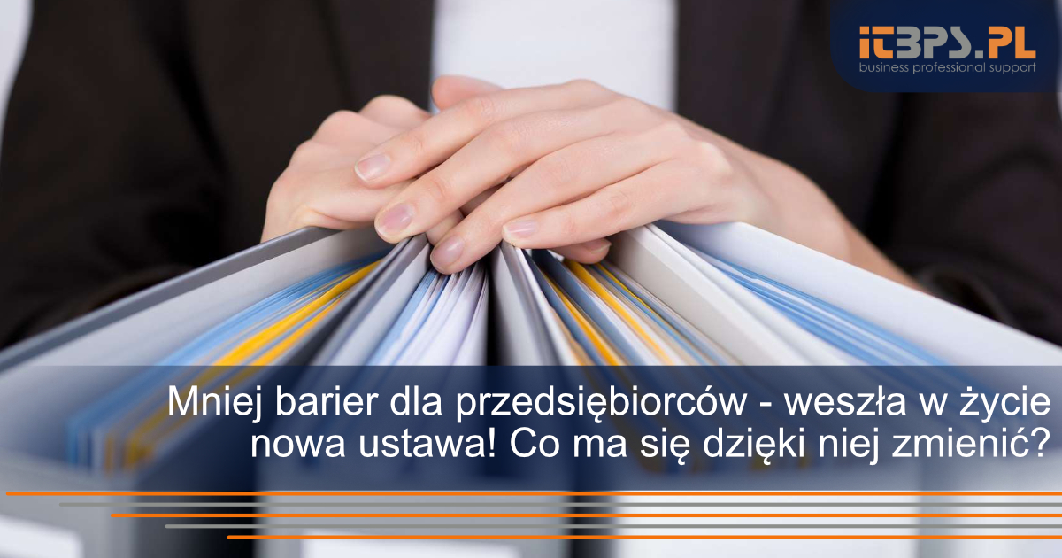 Mniej barier dla przedsiębiorców - weszła w życie nowa ustawa! Co ma się dzięki niej zmienić?