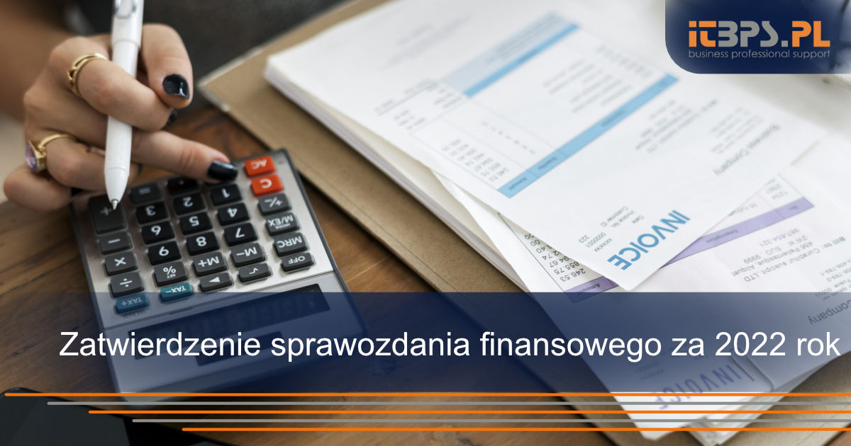 Zatwierdzenie sprawozdania finansowego za 2022 rok