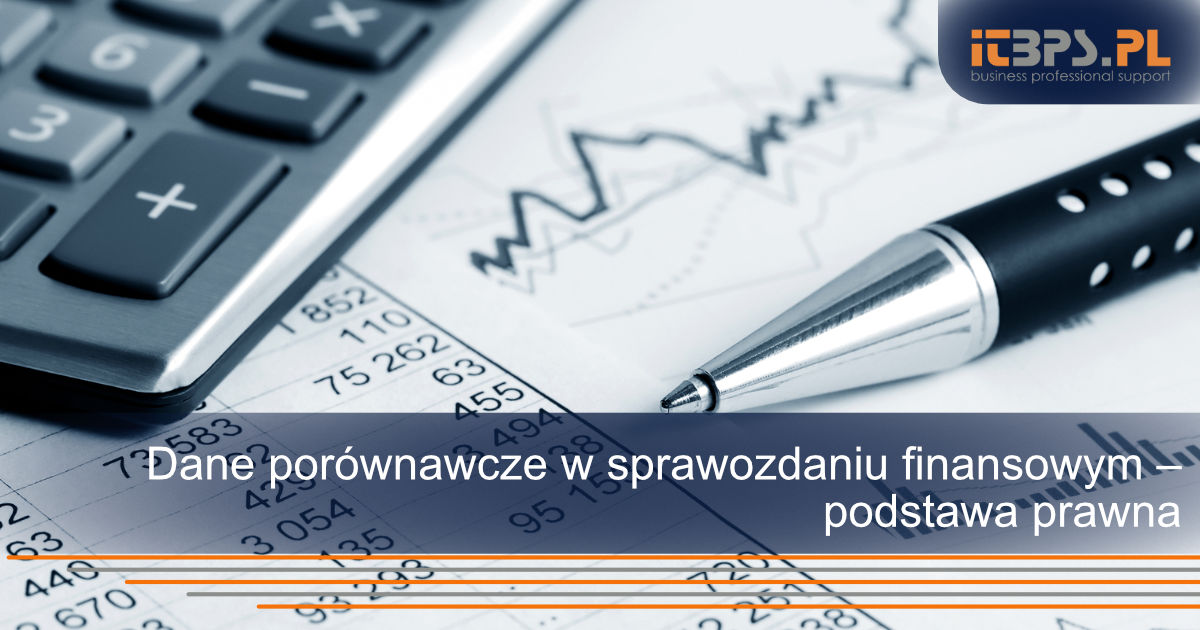 Dane porównawcze w sprawozdaniu finansowym – podstawa prawna