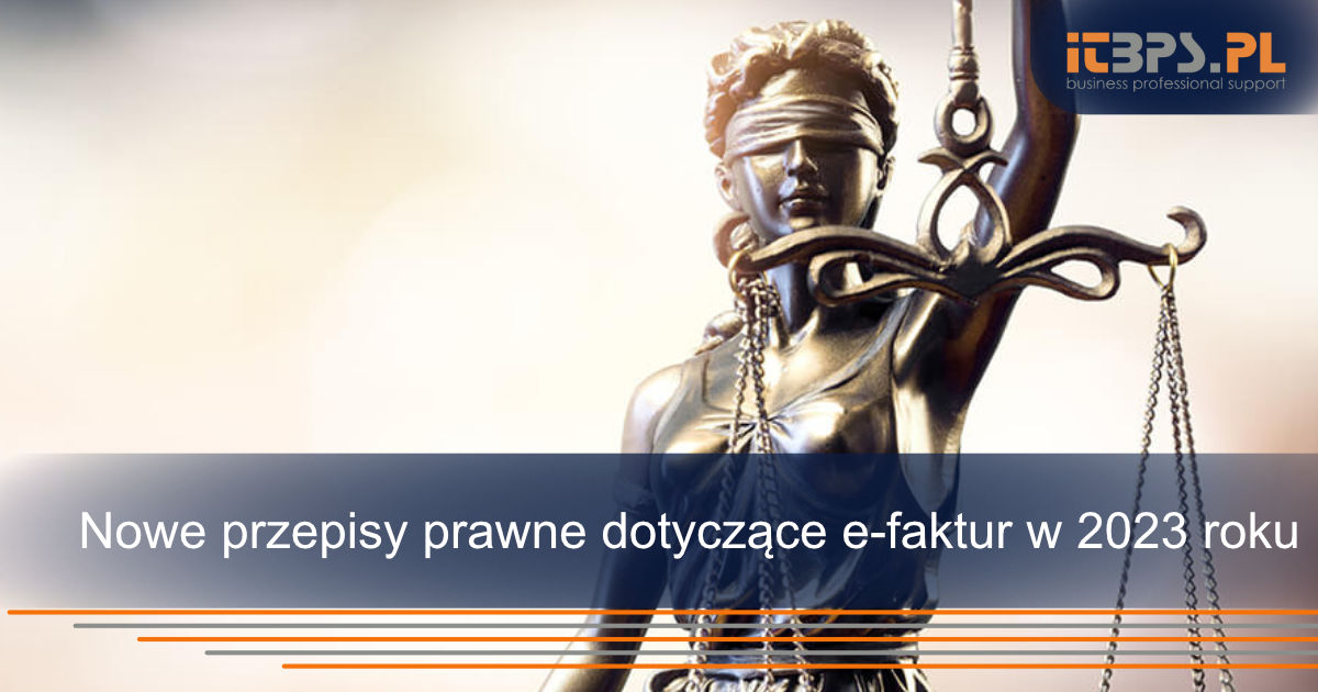 Nowe przepisy prawne dotyczące e-faktur w 2023 roku