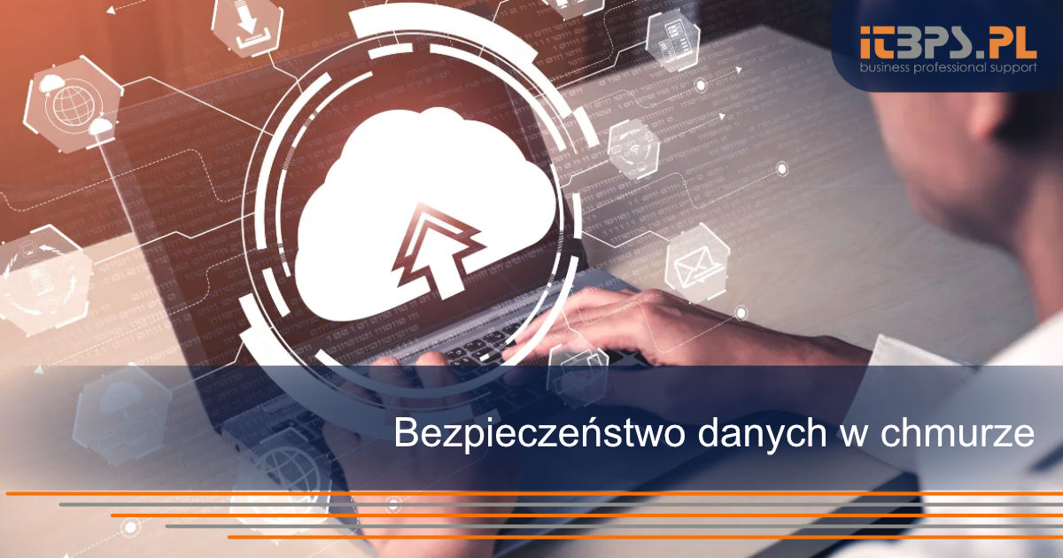 Bezpieczeństwo danych w chmurze