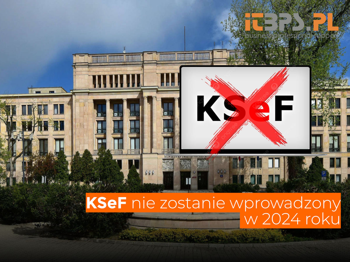 KSeF nie zostanie wprowadzony w 2024 roku