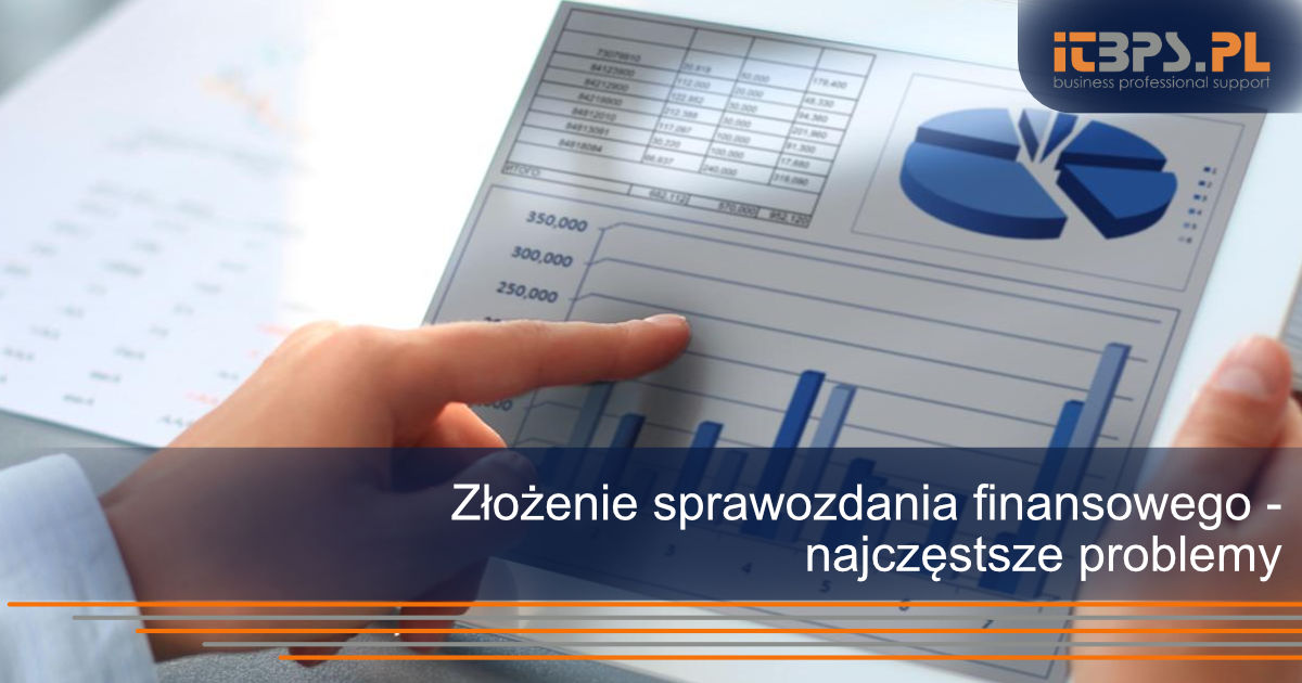 Złożenie sprawozdania finansowego - najczęstsze problemy