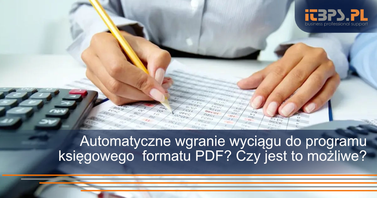 Automatyczne wgranie wyciągu do programu księgowego na podstawie formatu PDF? Czy jest to możliwe? 