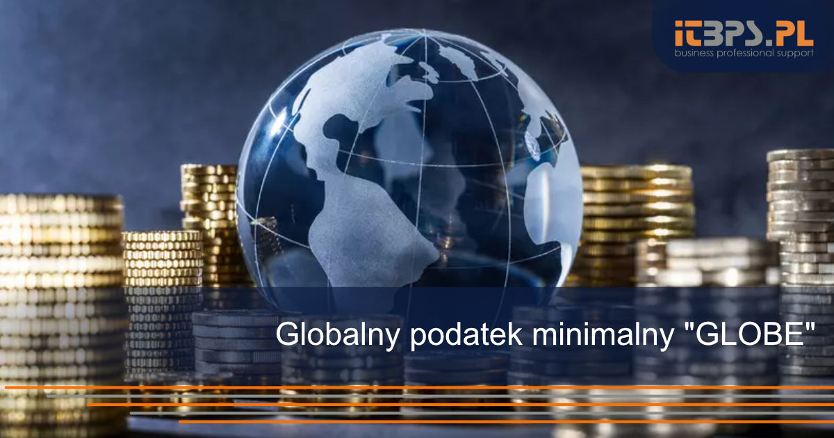 Globalny podatek minimalny "GLOBE"