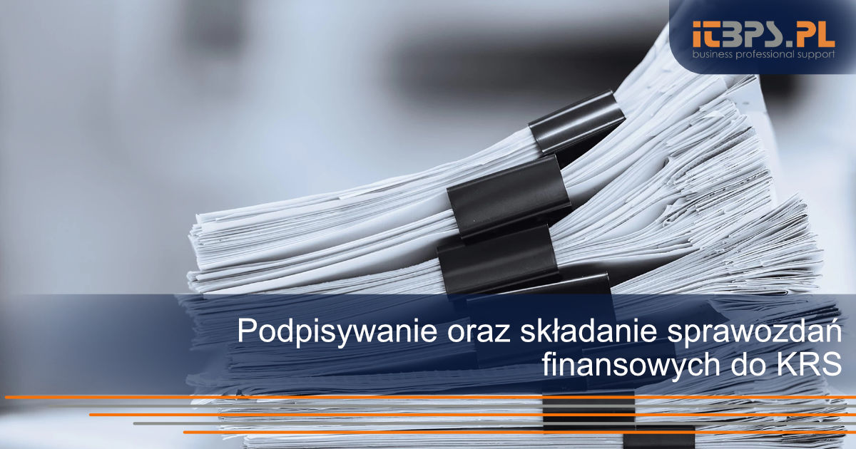 Podpisywanie oraz składanie sprawozdań  finansowych do KRS