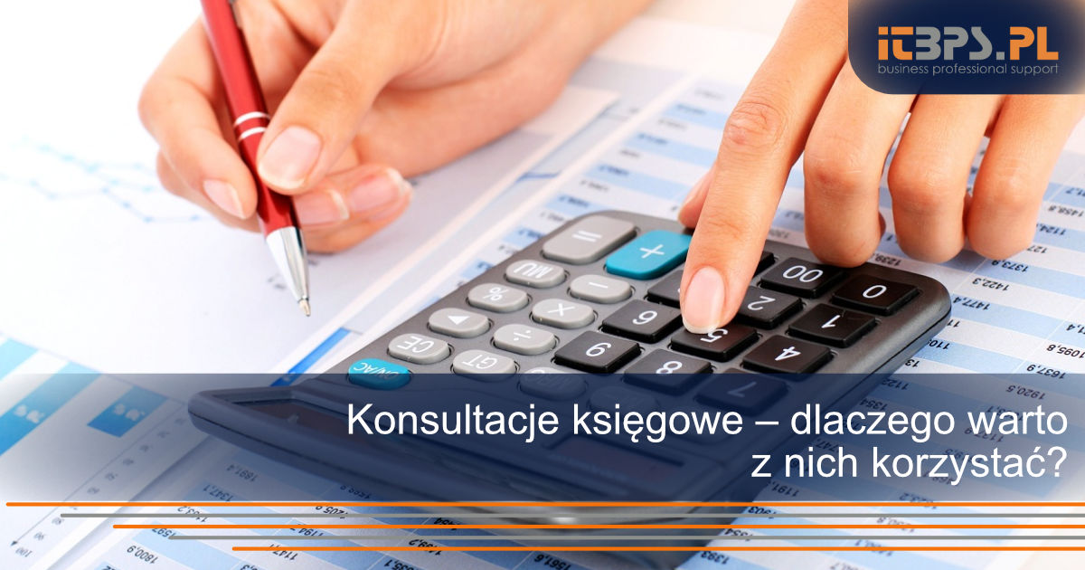 Konsultacje księgowe – dlaczego warto z nich korzystać?