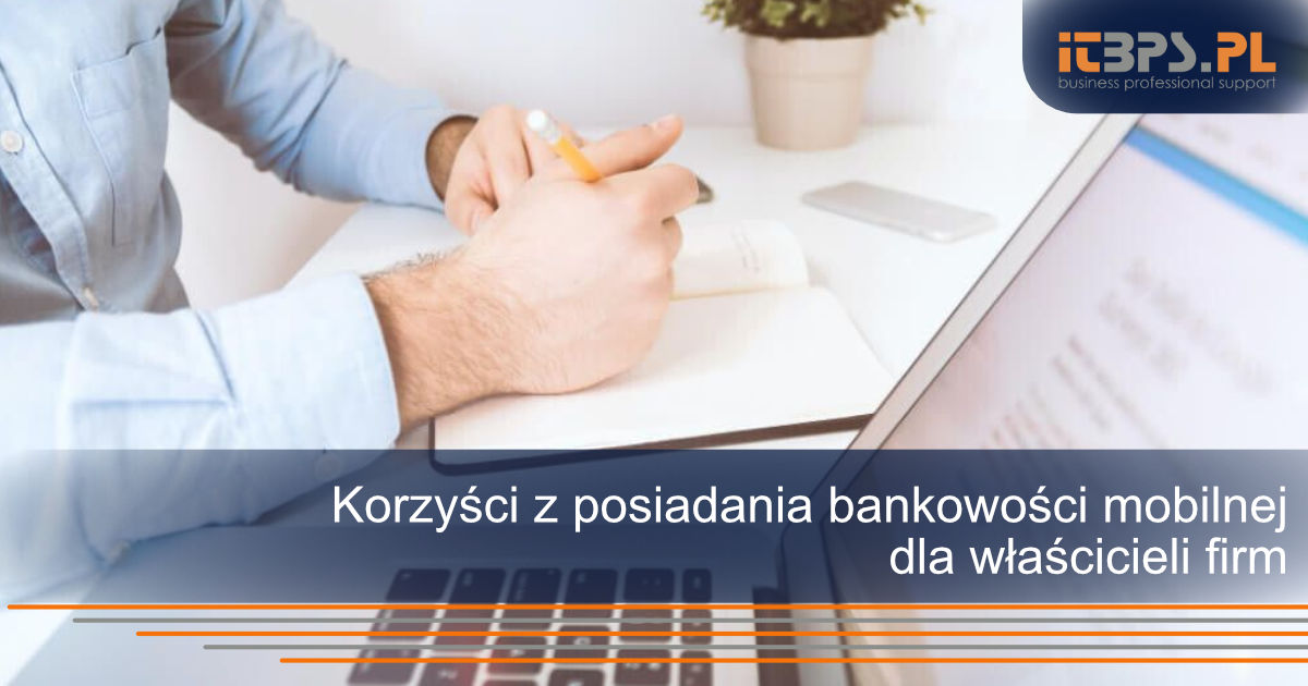 Korzyści z posiadania bankowości mobilnej dla właścicieli firm