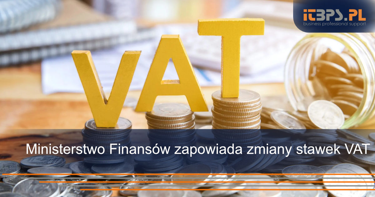 Ministerstwo Finansów zapowiada zmiany stawek VAT
