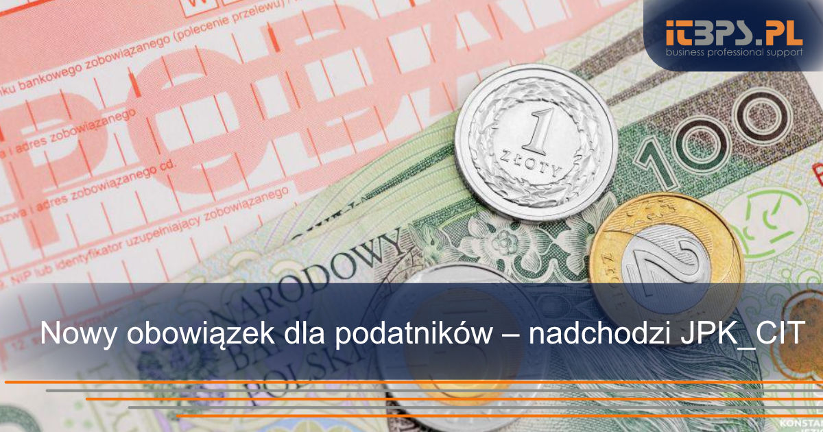 Nowy obowiązek dla podatników – nadchodzi JPK_CIT