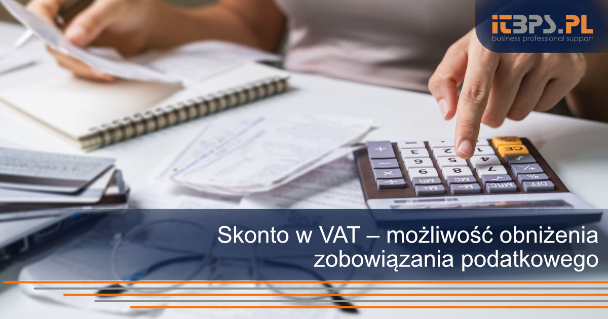 Skonto w VAT – możliwość obniżenia zobowiązania podatkowego