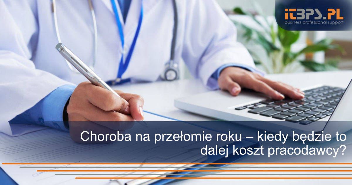 Choroba na przełomie roku – kiedy będzie to dalej koszt pracodawcy?