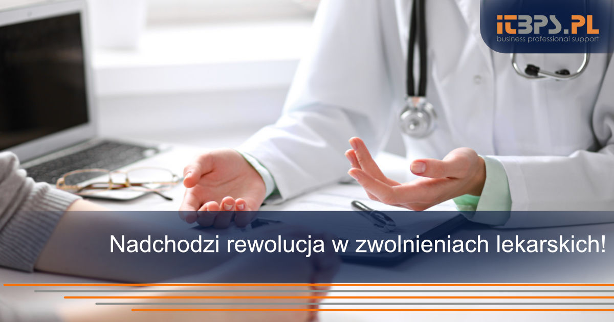 Nadchodzi rewolucja w zwolnieniach lekarskich!
