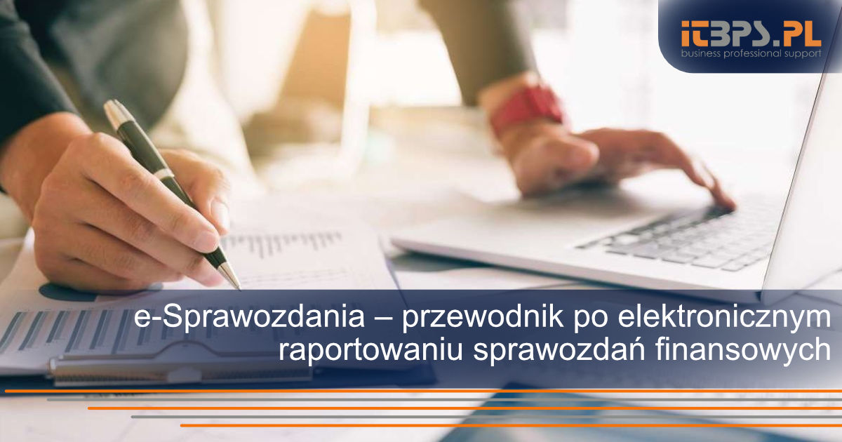 e-Sprawozdania – przewodnik po elektronicznym raportowaniu sprawozdań finansowych