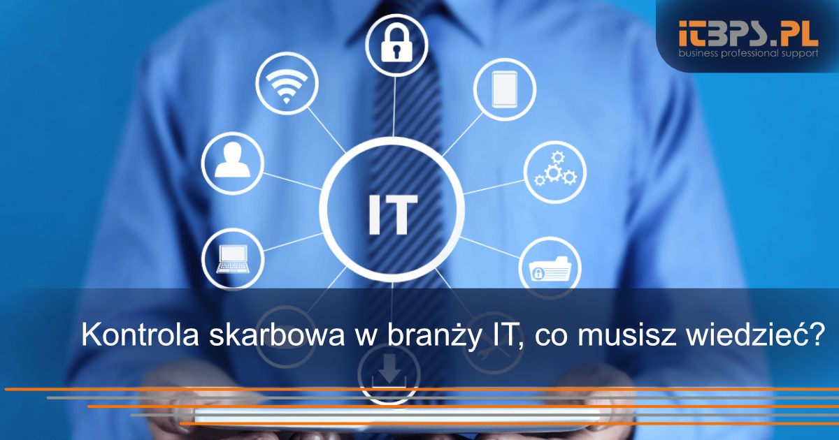 Kontrola skarbowa w branży IT, co musisz wiedzieć?