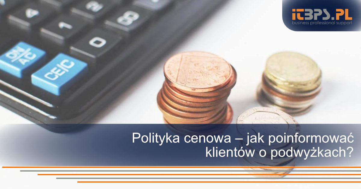 Polityka cenowa – jak poinformować klientów o podwyżkach?