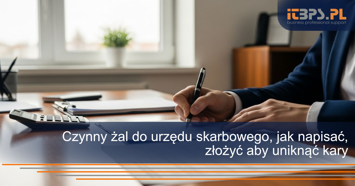 Czynny żal do urzędu skarbowego, jak napisać, złożyć aby uniknąć kary
