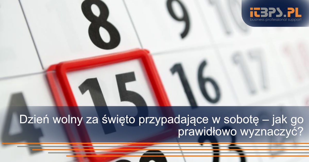 Dzień wolny za święto przypadające w sobotę – jak go prawidłowo wyznaczyć? 